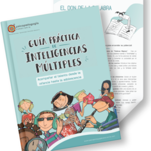 Guía práctica de Inteligencias Múltiples: Acompañar el talento desde la infancia hasta la adolescencia